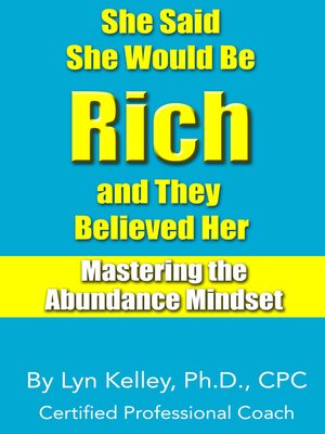 cover image of She Said She Would Be Rich and They Believed Her